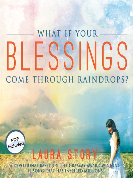 Click here to view title details for What If Your Blessings Come Through Raindrops? by Laura Story