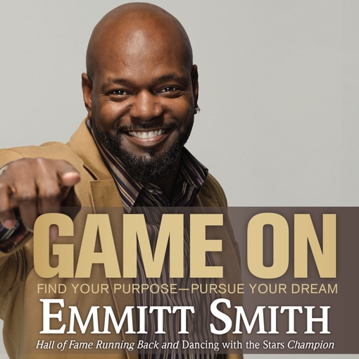 Click here to view title details for Game On by 
Emmitt Smith
