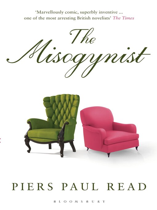 Click here to view title details for The Misogynist by Piers Paul Read