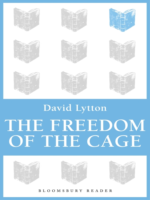 Click here to view title details for The Freedom of the Cage by David Lytton