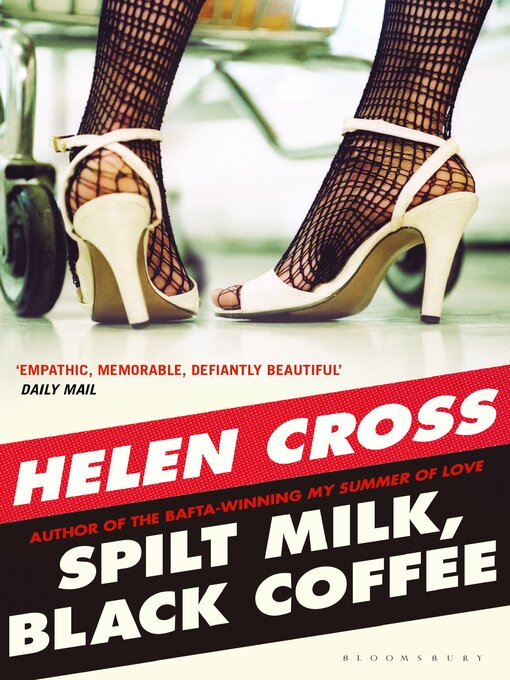 Click here to view title details for Spilt Milk, Black Coffee by Helen Cross