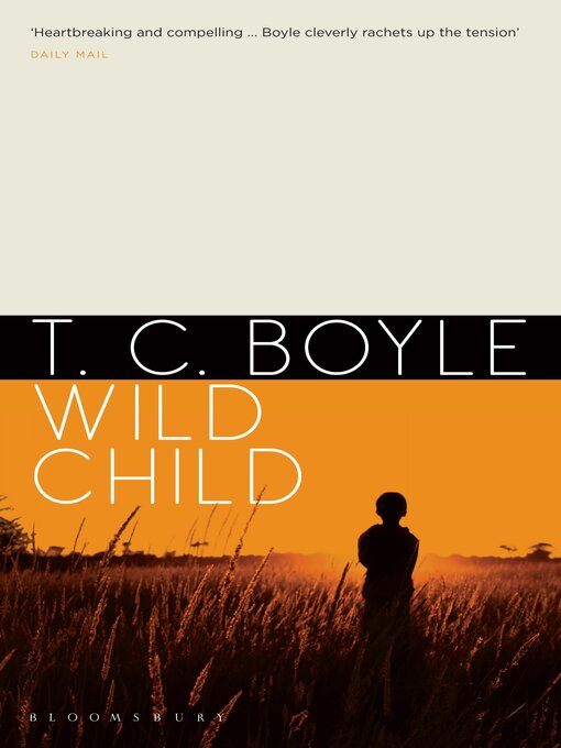 Click here to view title details for Wild Child by T. C. Boyle