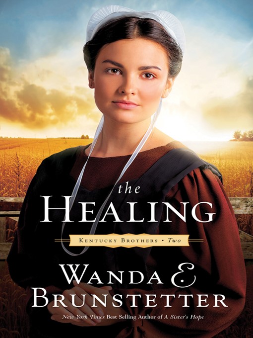 Click here to view title details for The Healing by Wanda E. Brunstetter