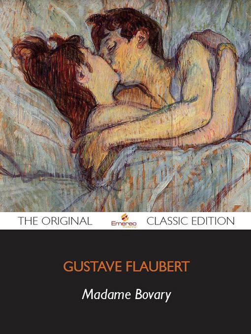 Click here to view title details for Madame Bovary - The Original Classic Edition by 