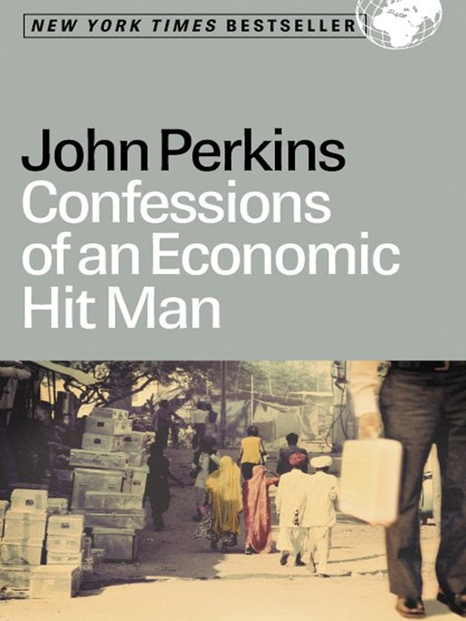 Click here to view title details for Confessions of an Economic Hit Man by John Perkins