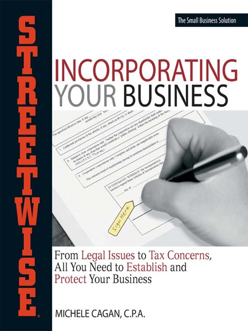 Click here to view title details for Streetwise Incorporating Your Business by Michele Cagan