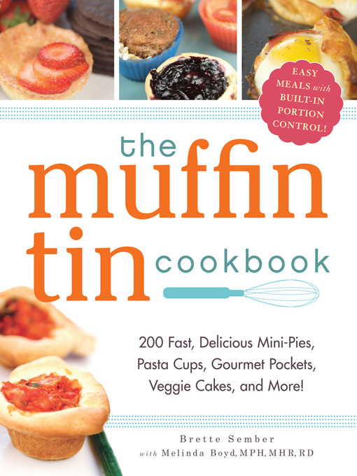 Click here to view title details for The Muffin Tin Cookbook by Brette Sember