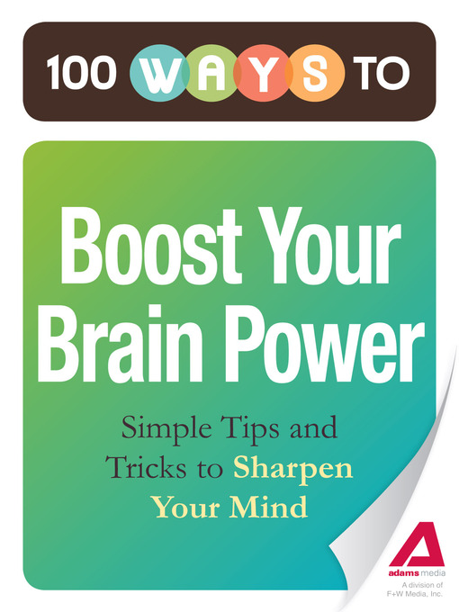 Click here to view title details for 100 Ways to Boost Your Brain Power by Editors of Adams Media