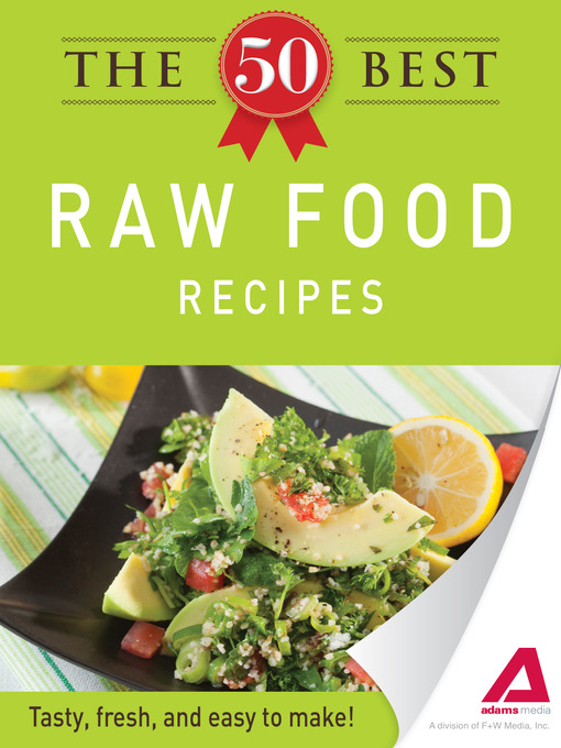 Click here to view title details for The 50 Best Raw Food Recipes by Editors of Adams Media