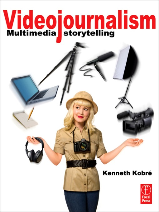 Click here to view title details for Videojournalism by Kenneth Kobre