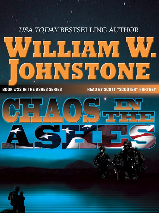 Click here to view title details for Chaos in the Ashes by William W. Johnstone