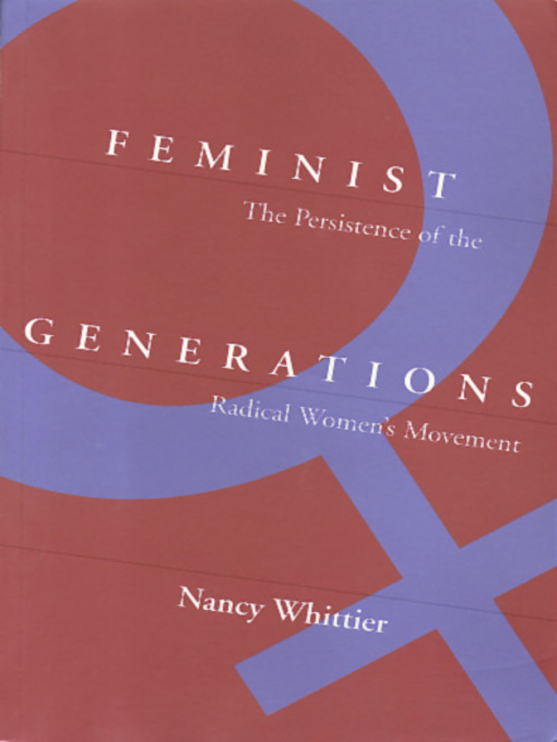 Click here to view title details for Feminist Generations by Nancy Whittier