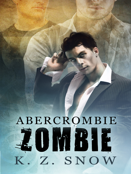 Click here to view title details for Abercrombie Zombie by K. Z. Snow