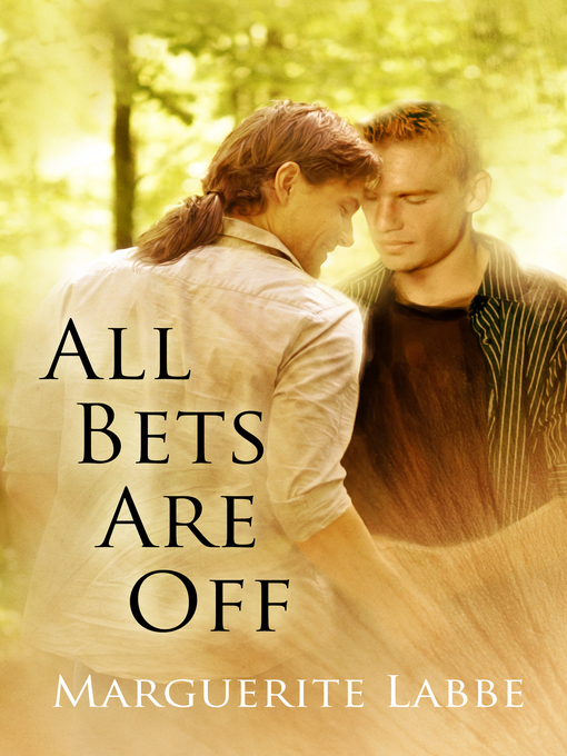 Click here to view title details for All Bets Are Off by Marguerite Labbe