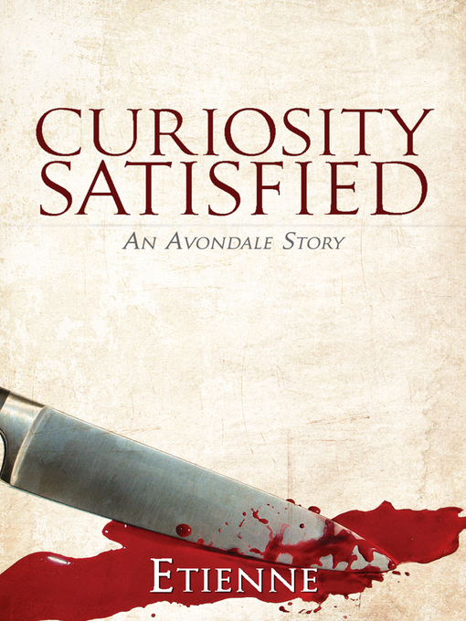 Click here to view title details for Curiosity Satisfied by Etienne