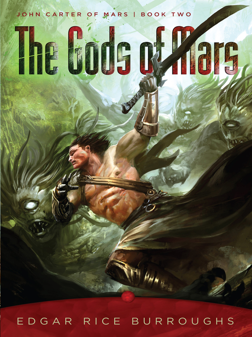 Click here to view title details for The Gods of Mars by Edgar Rice Burroughs
