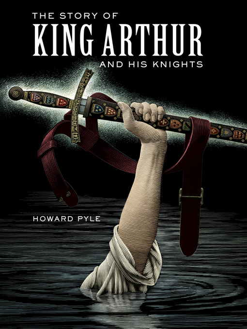 Click here to view title details for The Story of King Arthur and His Knights by Howard Pyle
