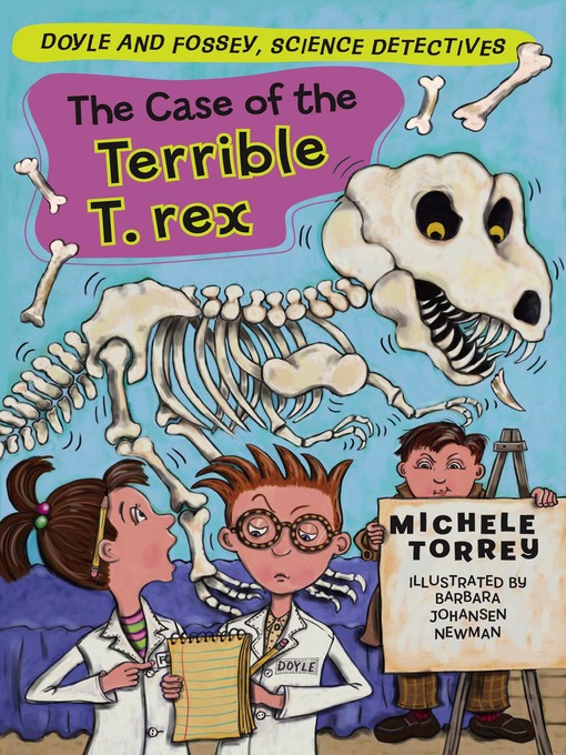 Click here to view title details for Case of the Terrible T. Rex by Michele Torrey