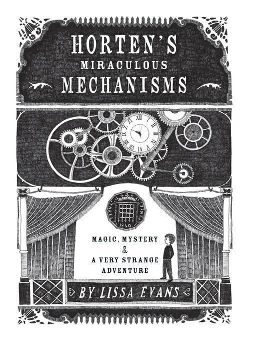 Click here to view title details for Horten's Miraculous Mechanisms by Lissa Evans