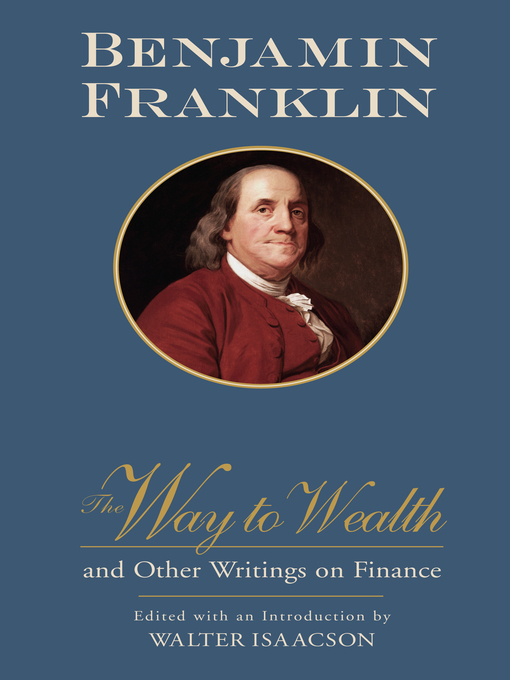 Click here to view title details for The Way to Wealth and Other Writings on Finance by Benjamin Franklin