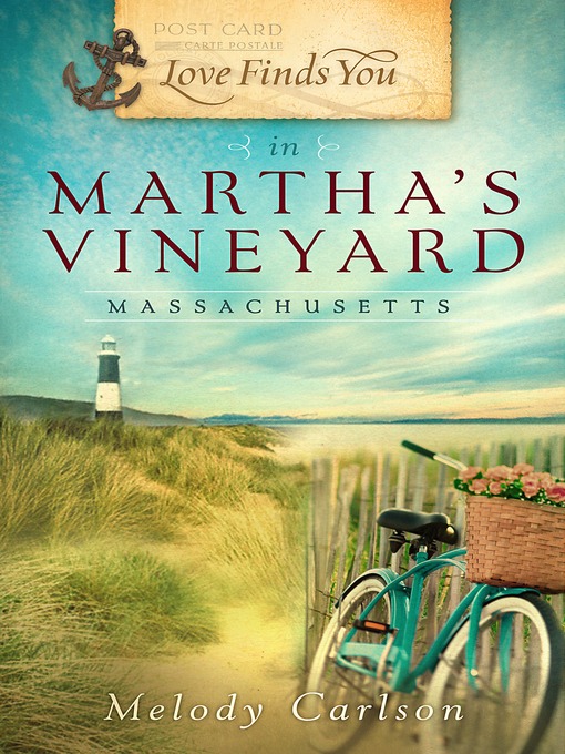 Click here to view title details for Love Finds You in Martha's Vineyard by Melody Carlson
