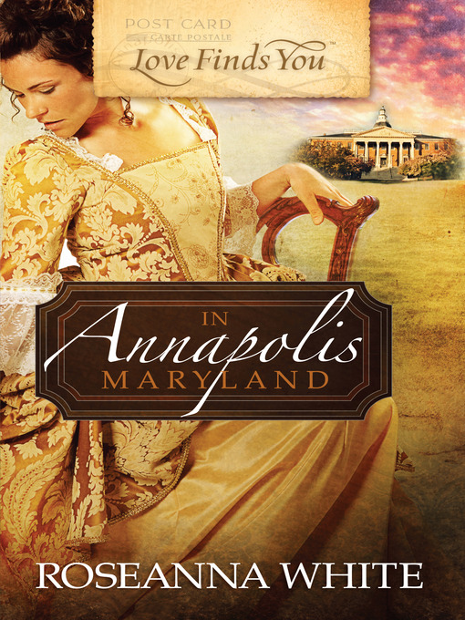 Click here to view title details for Love Finds You in Annapolis, Maryland by Roseanna White