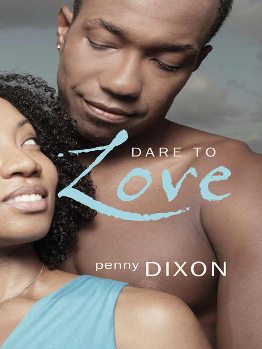 Click here to view title details for Dare to Love by Penny Dixon