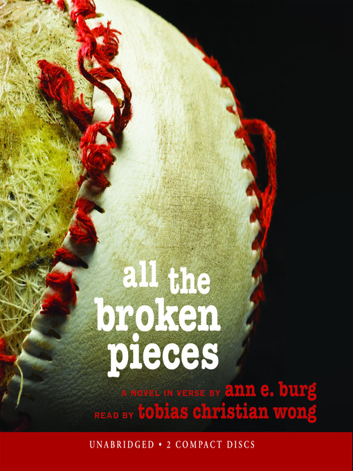 Click here to view title details for All the Broken Pieces by Ann E. Burg