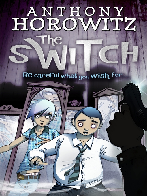 Click here to view title details for The Switch by Anthony Horowitz