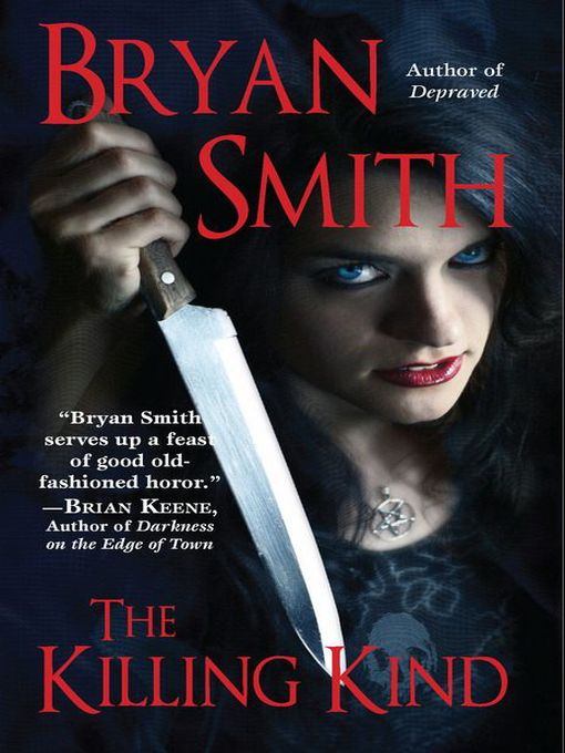 Click here to view title details for The Killing Kind by Bryan Smith