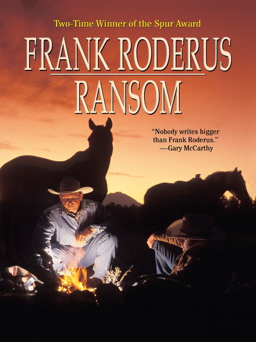 Click here to view title details for Ransom by Frank Roderus