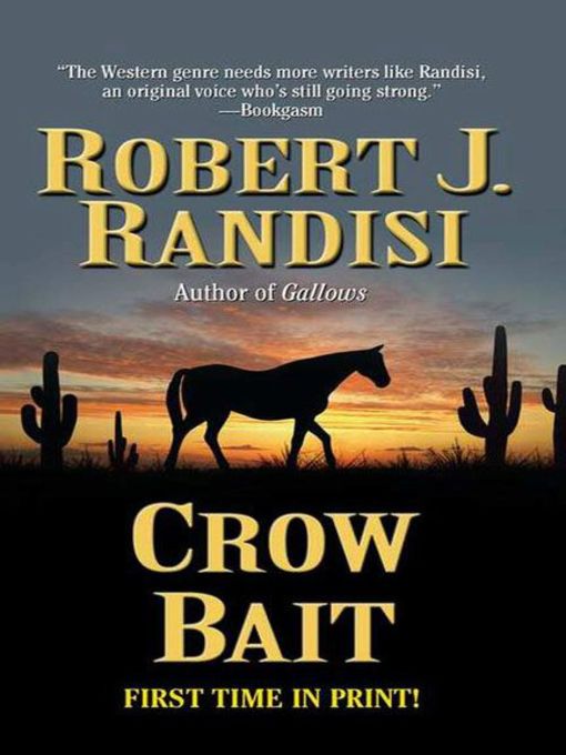 Click here to view title details for Crow Bait by Robert J. Randisi