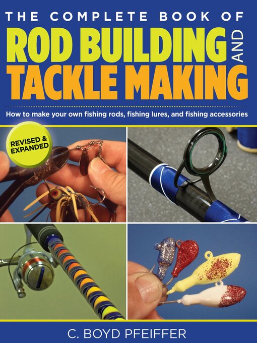 The complete book of rod building and tackle making