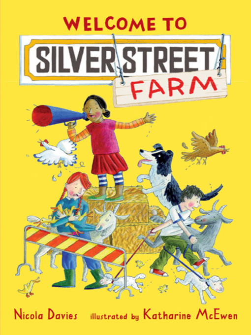 Click here to view title details for Welcome to Silver Street Farm by Nicola Davies