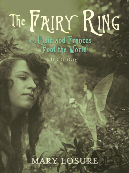 Click here to view title details for The Fairy Ring by Mary Losure