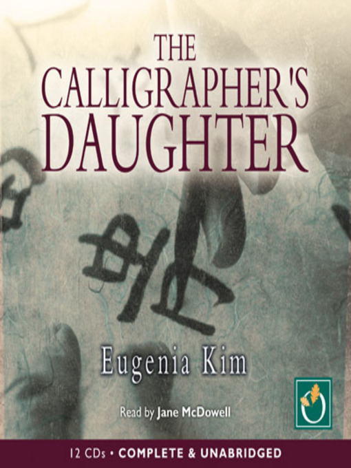 Click here to view title details for The Calligrapher's Daughter by Eugenia Kim