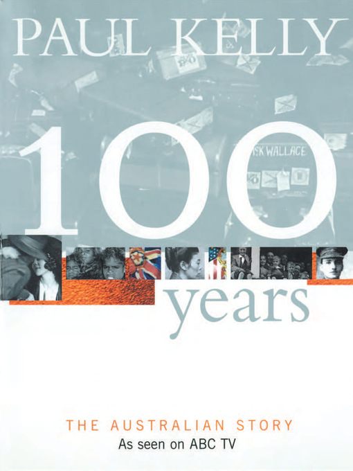 Click here to view title details for 100 Years by Paul Kelly