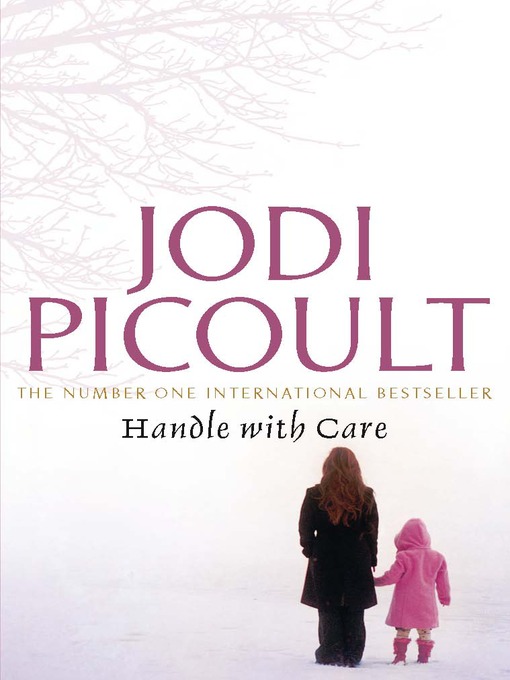 Click here to view title details for Handle with Care by Jodi Picoult