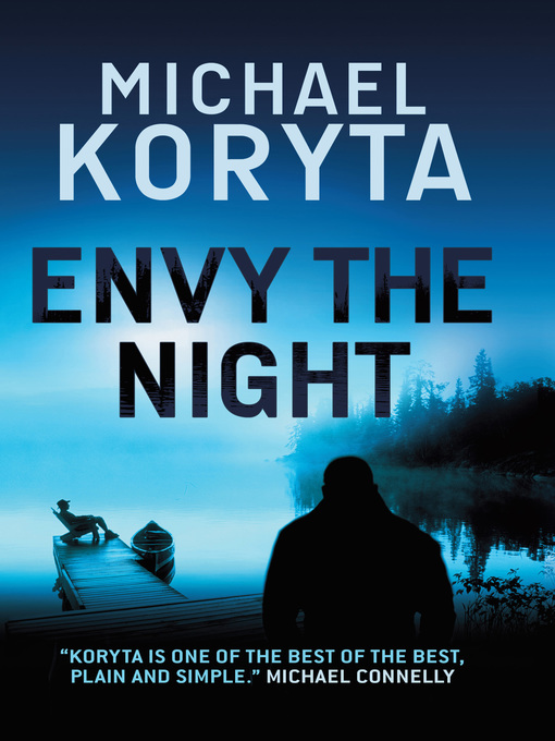 Click here to view title details for Envy the Night by Michael Koryta