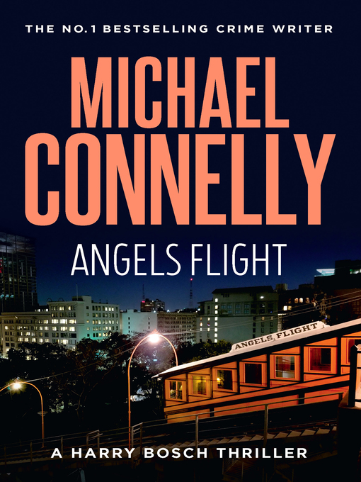 Click here to view title details for Angels Flight by Michael Connelly
