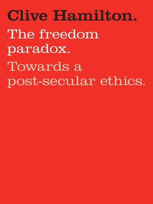 Click here to view title details for The Freedom Paradox by Clive Hamilton