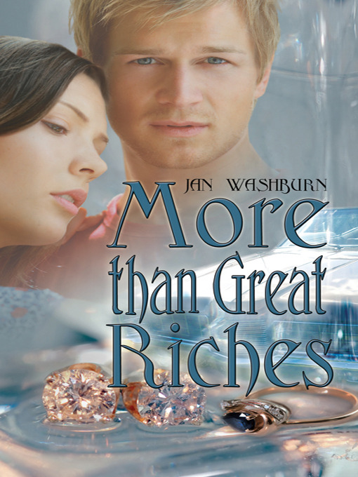 Click here to view title details for More Than Great Riches by Jan Washburn