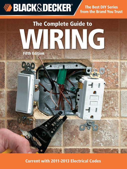 Click here to view title details for Black & Decker The Complete Guide to Wiring by Editors of Cpi
