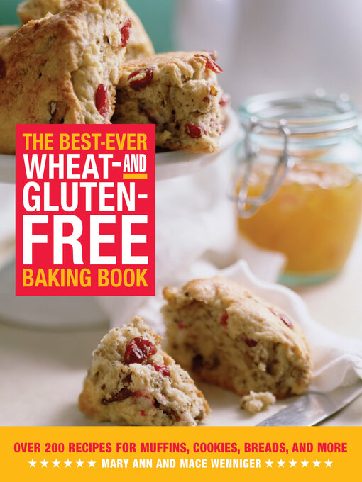 Click here to view title details for The Best-Ever Wheat-and Gluten-Free Baking Book by Mary Ann Wenniger