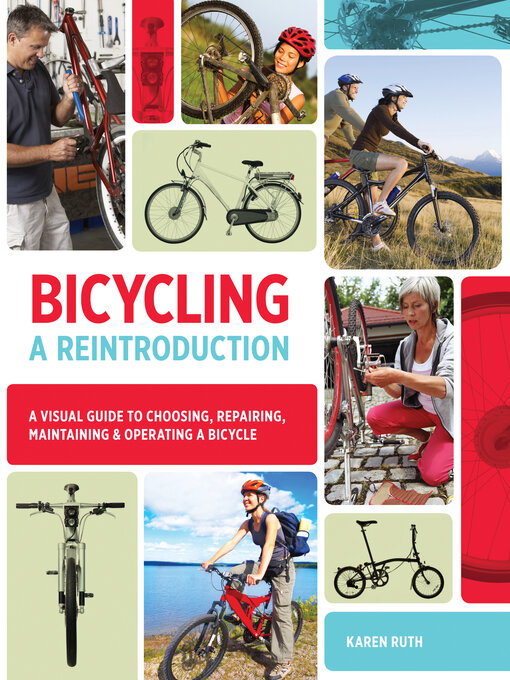 Click here to view title details for Bicycling: A Reintroduction by Karen Ruth