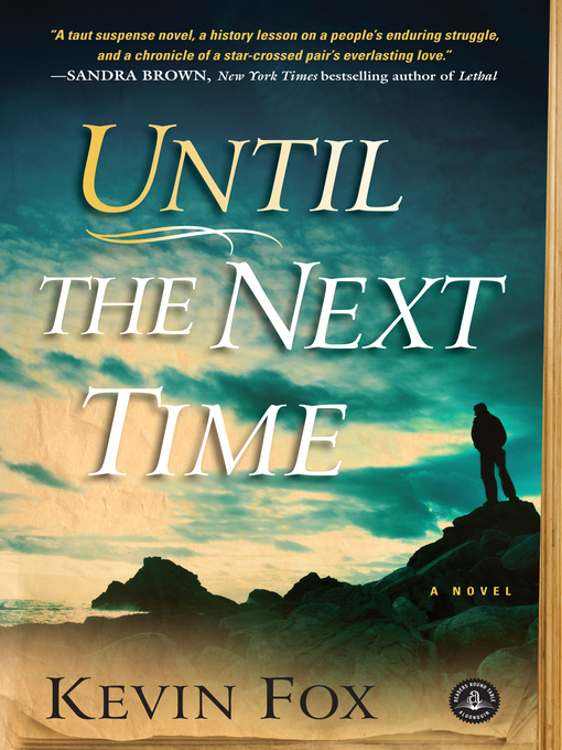 Click here to view title details for Until the Next Time by Kevin Fox
