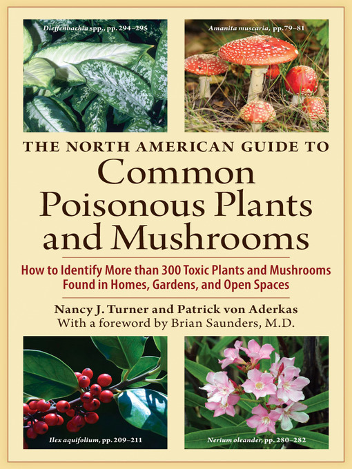 Click here to view title details for The North American Guide to Common Poisonous Plants and Mushrooms by Nancy J. Turner