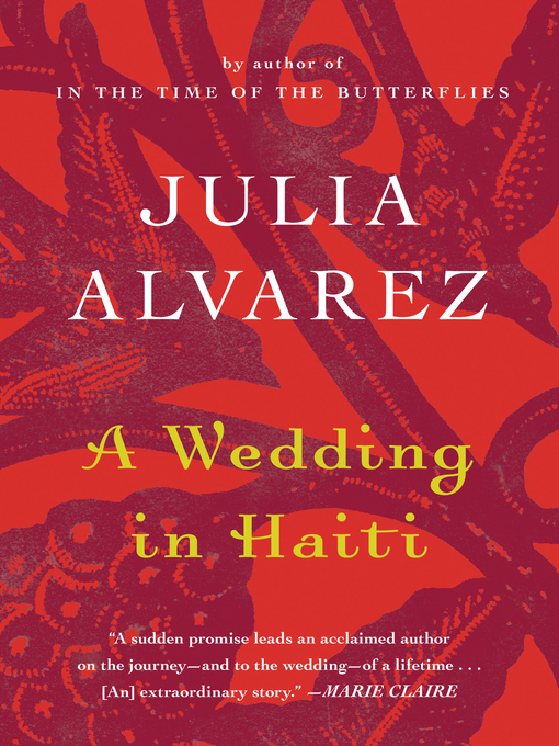 Click here to view title details for A Wedding in Haiti by Julia Alvarez