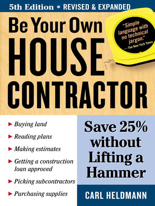 Click here to view title details for Be Your Own House Contractor by Carl Heldmann