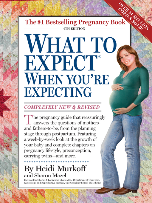 Click here to view title details for What to Expect When You're Expecting by Heidi Murkoff